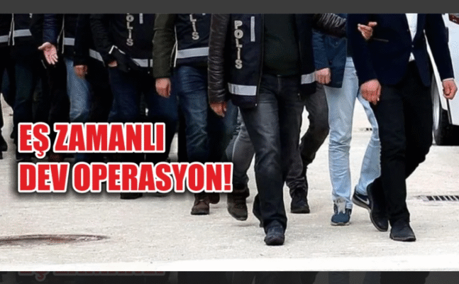 Şanlıurfa ‘da Eş Zamanlı Operasyon!