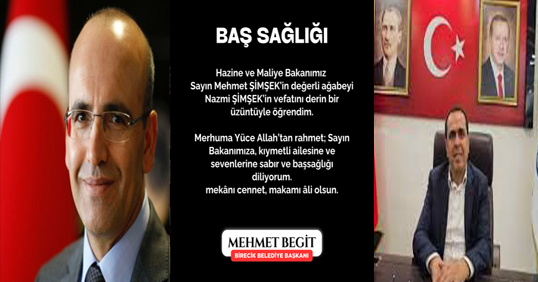 Birecik Belediye Başkanı’ndan Bakan Mehmet Şimşek’e Taziye Mesajı